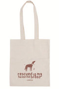 TOTE BAG RESCUE IS MY FAVORITE BREED